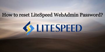 Khôi phục mật khẩu Webadmin của OpenLiteSpeed Console