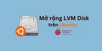 Mở rộng LVM Disk trên Linux Ubuntu